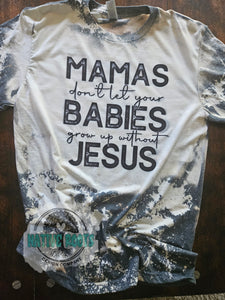 Mamas dont let your babies